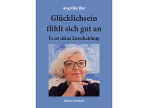 9783959042376 - Glücklichsein fühlt sich gut an - Angelika Rau Kartoniert (TB)