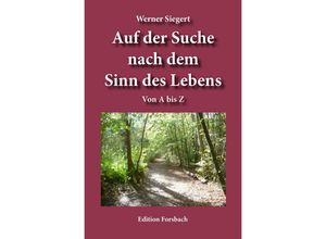 9783959042437 - Auf der Suche nach dem Sinn des Lebens - Werner Siegert Taschenbuch