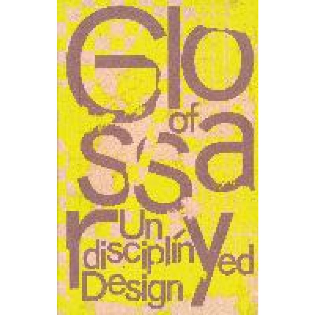 9783959054461 - Glossary of Undisciplined Design