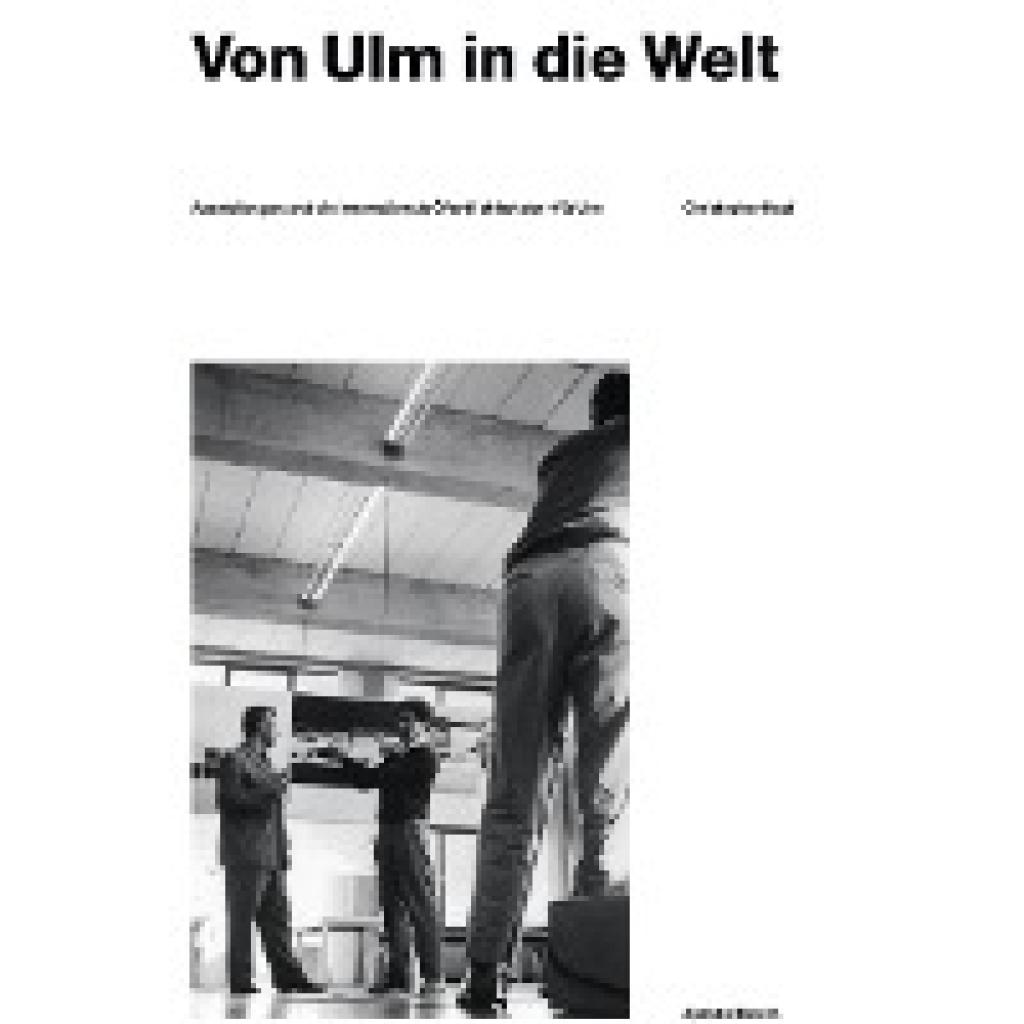 9783959055154 - Christopher Haaf Von Ulm in die Welt Ausstellungen und die internationale Öffentlichkeit der HfG Ulm