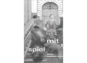 9783959056847 - Sasa Hanten-Schmidt Spiel mit mir - Sasa Hanten-Schmidt Gebunden