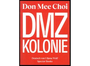 9783959057165 - Don Mee Choi DMZ Kolonie Kartoniert (TB)