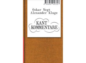 9783959057707 - Oskar Negt Alexander Kluge Kant Kommentare - Alexander Kluge Oskar Negt Taschenbuch