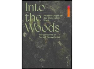 9783959058261 - Into the Woods - Karlheinz Erb Simone Gingrich Sophie Haslinger Michael Marder Taschenbuch