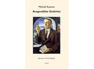 9783959083300 - Ausgewählte Gedichte - Michail Kusmin Taschenbuch