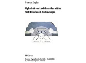 9783959086417 - Fügbarkeit von Leichtbauteilen mittels Niet-Reibschweiß-Verbindungen - Thomas Ziegler Kartoniert (TB)