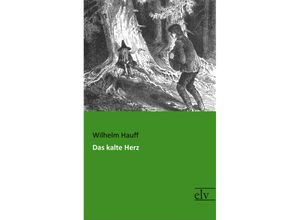 9783959091930 - Das kalte Herz - Wilhelm Hauff Kartoniert (TB)