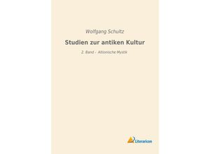 9783959134804 - Studien zur antiken Kultur - Wolfgang Schultz Kartoniert (TB)