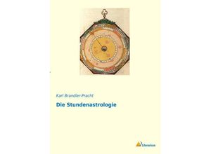 9783959134903 - Die Stundenastrologie - Karl Brandler-Pracht Kartoniert (TB)