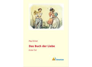 9783959135221 - Das Buch der Liebe - Paul Ernst Kartoniert (TB)