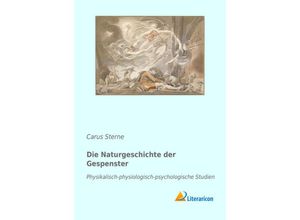 9783959135566 - Die Naturgeschichte der Gespenster - Carus Sterne Kartoniert (TB)