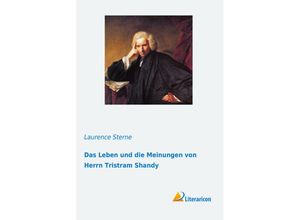 9783959136259 - Das Leben und die Meinungen von Herrn Tristram Shandy - Laurence Sterne Kartoniert (TB)