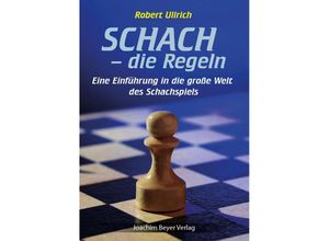 9783959201773 - Schach - die Regeln - Robert Ullrich Kartoniert (TB)