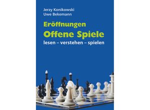 9783959202015 - Eröffnungen - Offene Spiele - Uwe Bekemann Jerzy Konikowski Kartoniert (TB)