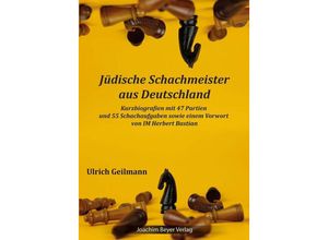 9783959202107 - Jüdische Schachmeister aus Deutschland - Ulrich Geilmann Kartoniert (TB)