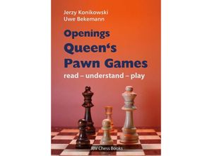 9783959209540 - read - understand - play   Openings - Queens Pawn Games - Jerzy Konikowski Uwe Bekemann Kartoniert (TB)