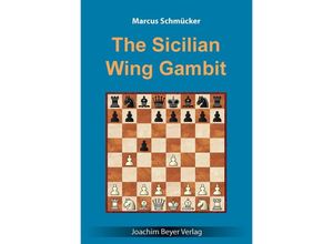 9783959209700 - The Sicilian Wing Gambit - Marcus Schmücker Kartoniert (TB)