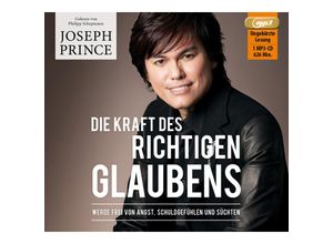 9783959330923 - Die Kraft des richtigen GlaubensAudio-CD MP3 - Joseph Prince (Hörbuch)