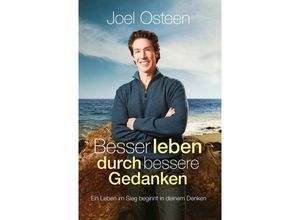 9783959330992 - Besser leben durch bessere Gedanken - Joel Osteen