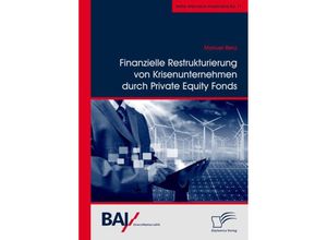 9783959346528 - Finanzielle Restrukturierung von Krisenunternehmen durch Private Equity Fonds - Manuel Renz Kartoniert (TB)