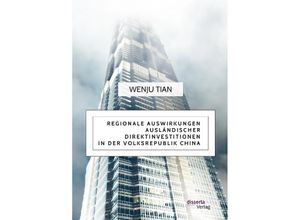 9783959353984 - Regionale Auswirkungen ausländischer Direktinvestitionen in der Volksrepublik China - Wenju Tian Kartoniert (TB)