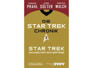 9783959362818 - Die Star-Trek-Chronik - Teil 2 Star Trek Raumschiff Enterprise - Björn Sülter Reinhard Prahl Thorsten Walch Kartoniert (TB)