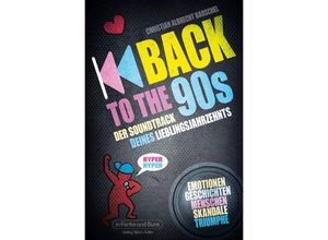 9783959364850 - Back to the 90s - Der Soundtrack deines Lieblingsjahrzehnts - Christian Albrecht Barschel Kartoniert (TB)