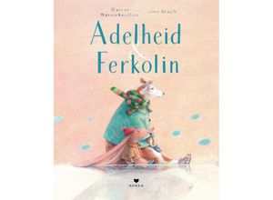 9783959392228 - Adelheid & Ferkolin - Marius Marcinkevicius Gebunden