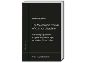 9783959486064 - The Meritocratic Promise of Classical Liberalism - Peter Wedekind Taschenbuch