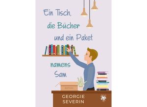 9783959496285 - Ein Tisch die Bücher und ein Paket namens Sam - Georgie Severin Kartoniert (TB)