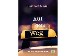 9783959496346 - Auf dem Weg - Reinhold Siegel Kartoniert (TB)