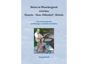 9783959541428 - Bäche im Weserbergland zwischen Hameln - Hess Oldendorf - Rinteln - Georg Schwedt Taschenbuch