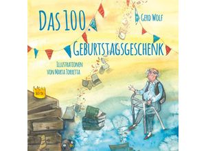 9783959541480 - Das 100Geburtstagsgeschenk - Gerd Wolf Gebunden