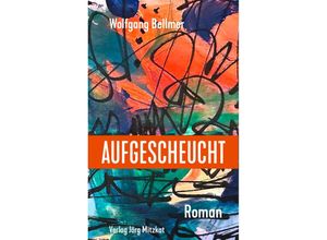 9783959541510 - Aufgescheucht - Wolfgang Bellmer Gebunden