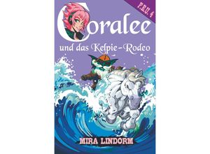 9783959593953 - Coralee und das Kelpie-Rodeo - Mira Lindorm Taschenbuch