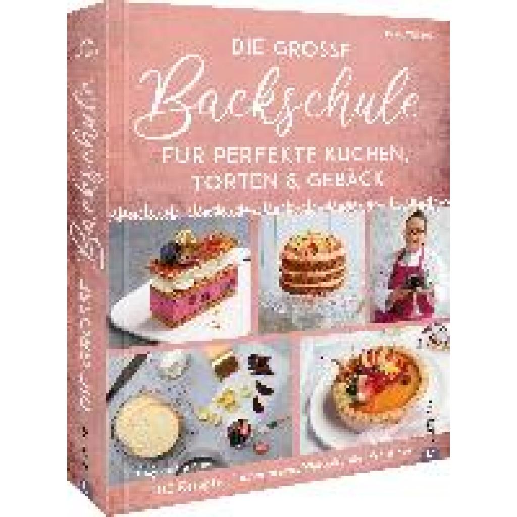 9783959616423 - Wöllstein Beate Die große Backschule für perfekte Torten Kuchen und Gebäck