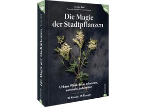 9783959617772 - Magie der Stadtpflanzen - Caroline Deiß Gebunden