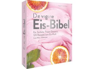 9783959617840 - Die vegane Eis-Bibel - Lucy Allary · Eisbrunnen Gebunden