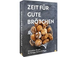 9783959617949 - Zeit für gute Brötchen - Sonja Bauer Gebunden