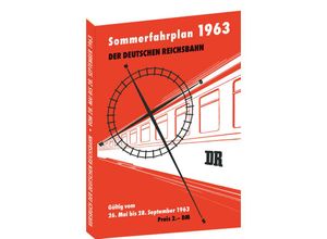 9783959665209 - Kursbuch der Deutschen Reichsbahn - Sommerfahrplan 1963 Kartoniert (TB)