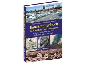 9783959666114 - KATASTROPHENBUCH Stadt und Kreis (Bad) Langensalza - Harald Rockstuhl Kartoniert (TB)