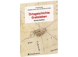 9783959666978 - Ortsgeschichte Grabsleben (Kreis Gotha) - Fritz Dürrfeld Kartoniert (TB)