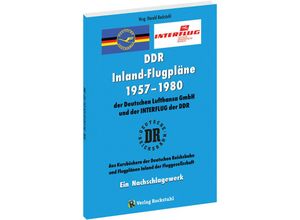 9783959667104 - INLAND-FLUGPLÄNE 1957-1980 der Deutschen Lufthansa GmbH der DDR und der INTERFLUG Kartoniert (TB)