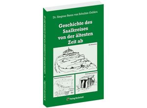 9783959667135 - Geschichte des Saalkreises von der ältesten Zeit ab - Siegmar Baron von Schultze-Gallera Kartoniert (TB)