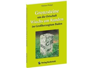 9783959667210 - Grenzsteine um die Ortschaft Wiechs am Randen im Großherzogtum Baden - Nikolaus Philippi Kartoniert (TB)