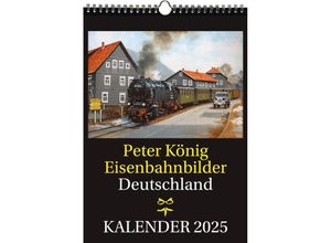 9783959667241 - EISENBAHN KALENDER 2025 Peter König Eisenbahnbilder Deutschland