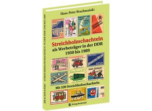 9783959667319 - Streichholzschachteln als Werbeträger in der DDR 1950-1989 - Hans-Peter Brachmanski Gebunden