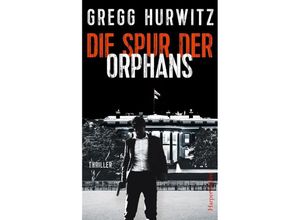 9783959673716 - Die Spur der Orphans   Evan Smoak Bd4 - Gregg Hurwitz Kartoniert (TB)