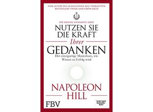 9783959722193 - Nutzen Sie die Kraft Ihrer Gedanken - Die Mental-Dynamite-Serie - Napoleon Hill Kartoniert (TB)