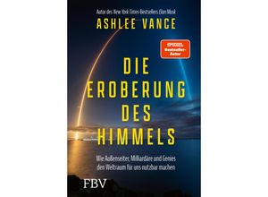 9783959723244 - Die Eroberung des Himmels - Ashlee Vance Gebunden